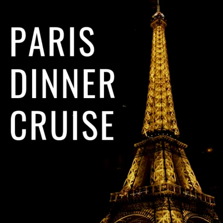 The Best Paris Dinner Cruise? Bateaux Parisiens Review